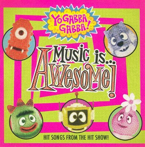 Popular Yo Gabba Gabba Songs