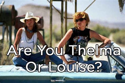 Thelma And Louise Quotes - ShortQuotes.cc