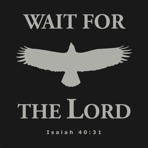 Wait for the LORD - Isaiah 40:31 - Bible - T-Shirt | TeePublic