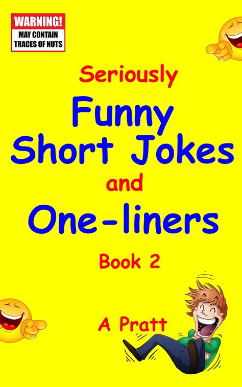 Seriously Funny Jokes and One-Liners - Joke Book 2: A collection of the ...