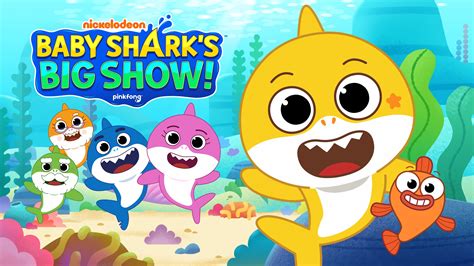 Baby Shark’s Big Show! - Nickelodeon Series - Where To Watch