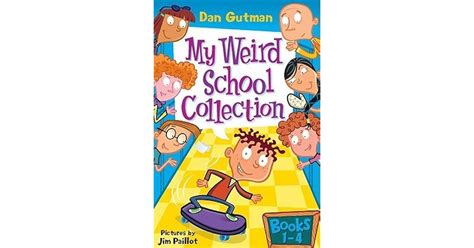 My Weird School: #1-4 [Collection] by Dan Gutman