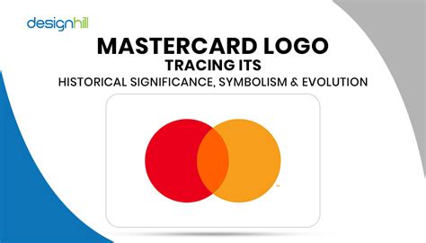 Mastercard Logo Tracing its Historical Significance, Symbolism ...