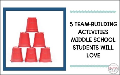 6 Team-Building Activities in the Middle School Classroom Students Love