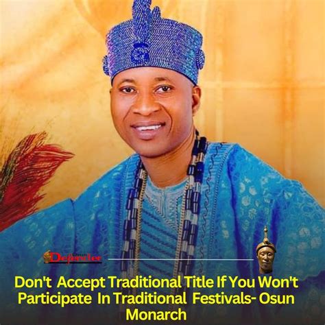 Don’t Accept Traditional Title If You Won’t Participate In Traditional Festivals – Osun Monarch ...