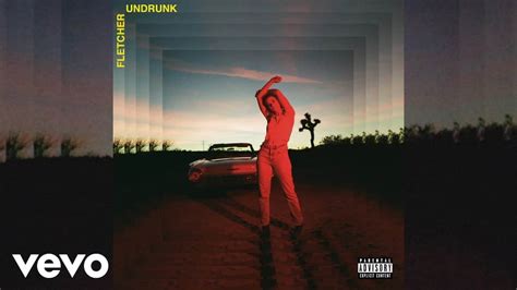 Fletcher - Undrunk Lyrics | LyricsFa.com