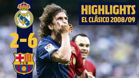 FC Barcelona - HIGHLIGHTS: Real Madrid 2-6 Barça | Season 2008/09