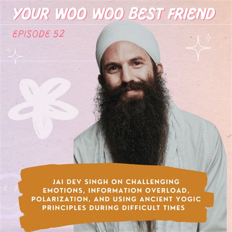 Jai Dev Singh on Challenging Emotions, Information Overload, Polarization, and Using Ancient ...