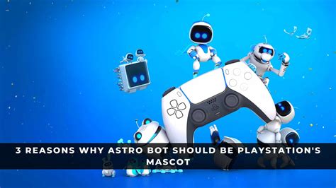 3 Reasons Why Astro Bot Should Be the PlayStation Mascot - KeenGamer