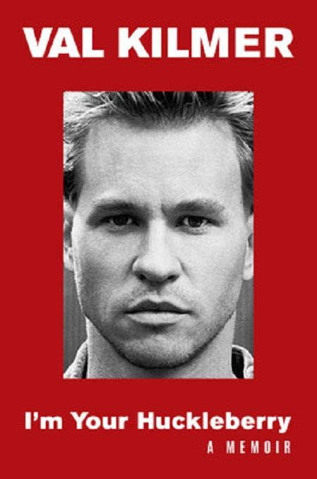 Val Kilmer Memoir ‘I’m Your Huckleberry’ Announced – Autobiography ...