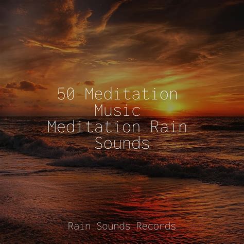 50 Meditation Music Meditation Rain Sounds - Lightning - 专辑 - 网易云音乐