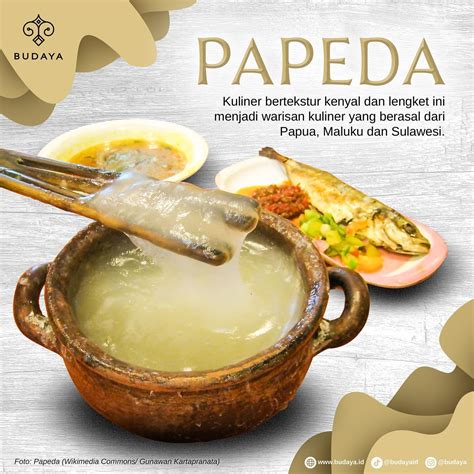 Ragam Nusantara: Papeda, Kuliner Kenyal dari Papua, Maluku dan Sulawesi ...