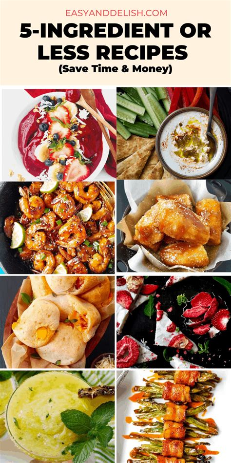 130 Easy 5-Ingredient or Less Recipes - Easy and Delish