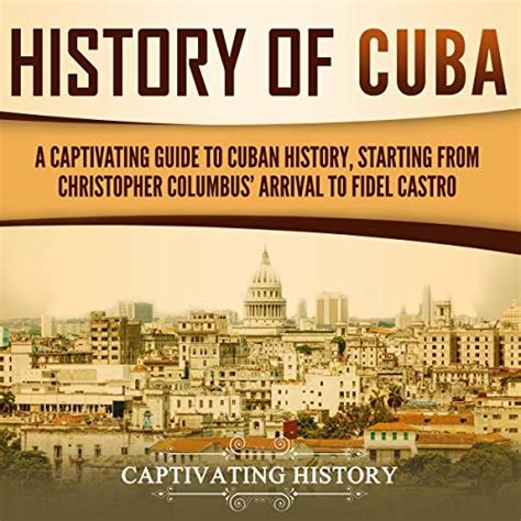 Amazon.com: History of Cuba: A Captivating Guide to Cuban History ...