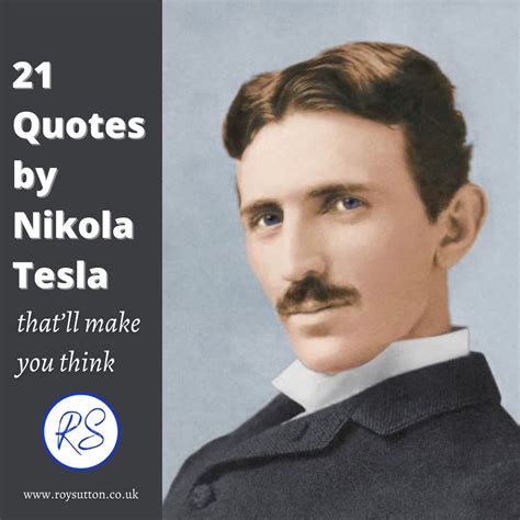 Mawu 21 a Nikola Tesla omwe angakupangitseni kuganiza - Roy Sutton