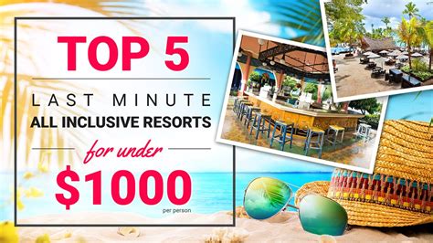 Top 5 Last Minute All Inclusive Resorts for Under $1000 - YouTube