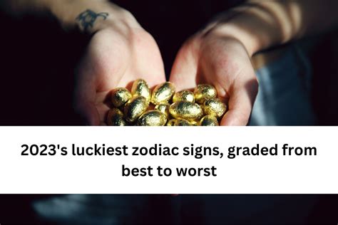 2023's luckiest zodiac signs, graded from best to worst