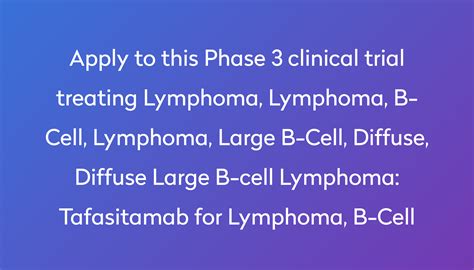 Tafasitamab for Lymphoma, B-Cell Clinical Trial 2022 | Power