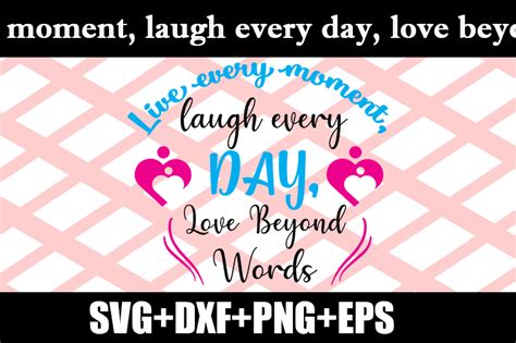 Live Every Moment, Laugh Every Day Quote Graphic by Nancy Badillo ...