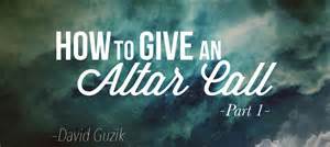 How to Give an Altar Call Part 1 – Calvary Chapel