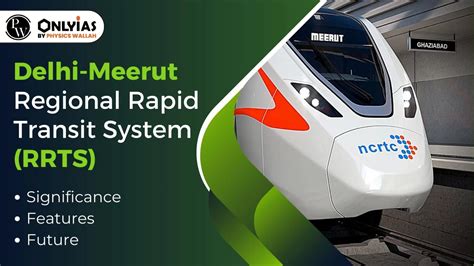 Delhi-Meerut Regional Rapid Transit System (RRTS): Significance ...