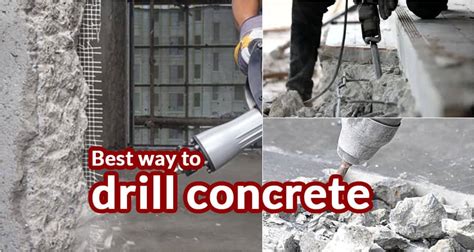 What is the best way to drill concrete?