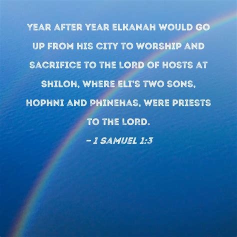 1 Samuel 1:3 Year after year Elkanah would go up from his city to ...