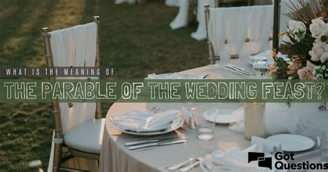 What is the meaning of the Parable of the Wedding Feast? Why did Jesus often speak using ...