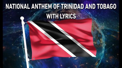 National Anthem of Trinidad and Tobago - Forged from the Love of ...