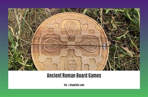 Ancient Roman Board Games: Uncovering the Pastimes of a Mighty Civilization