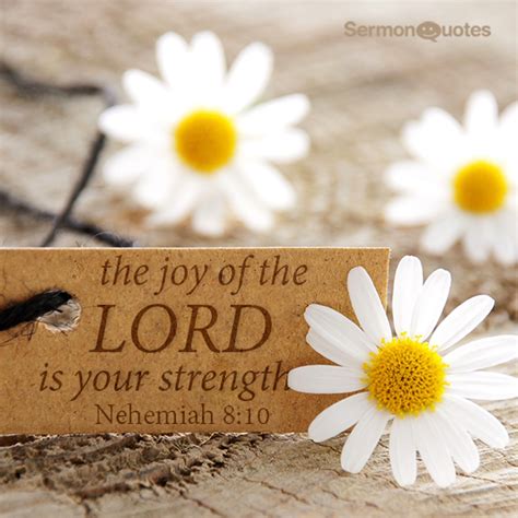 the joy of the LORD is your strength - SermonQuotes