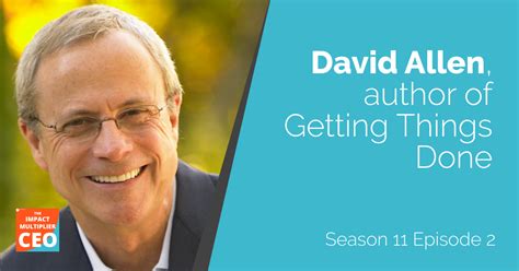 S11E02: David Allen, author of Getting Things Done - Xquadrant