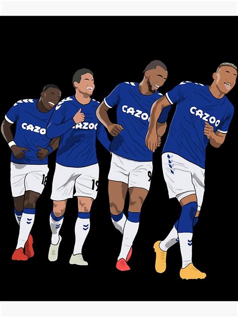 "Everton Goal Celebration Richarlison Calvert Lewin Rodriguez Nkounkou Essential " Poster for ...