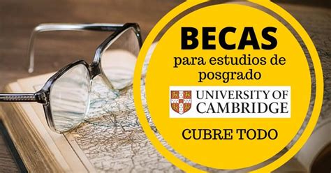 Becas completas para posgrado en la Universidad de Cambridge ...