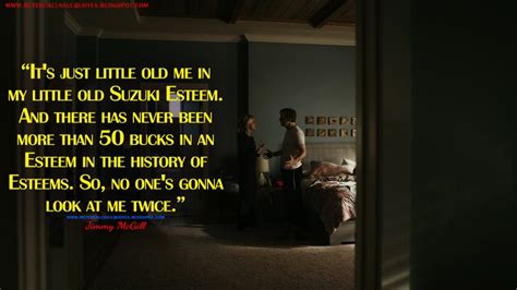 Jimmy McGill: It's just little old me in my little old Suzuki Esteem... | Better call saul ...