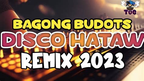 BAGONG BUDOTS DISCO REMIX 2023 | DISCO BUDOTS - YouTube