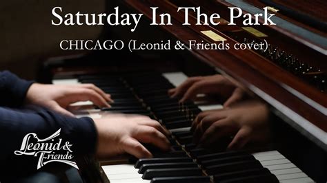 Saturday In The Park – Chicago (Leonid & Friends cover) Chords - Chordify