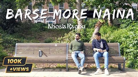 Barse More Naina Lyrics [English Meaning] - Khoslaraghu