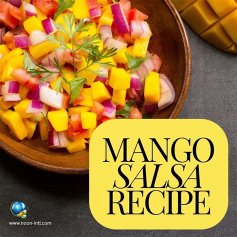 Recipe: Mexican Mango Salsa Delight – Noon Food Network