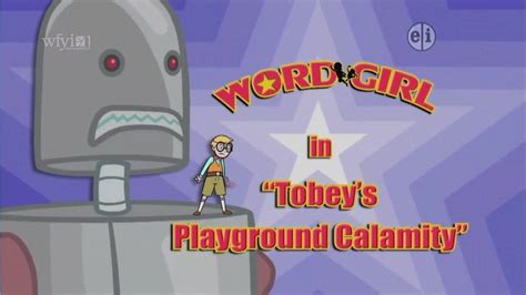 Tobey's Playground Calamity | WordGirl Wiki | FANDOM powered by Wikia