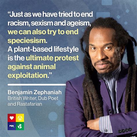 Benjamin Zephaniah Quote | Vegan quotes, Benjamin zephaniah, Speciesism