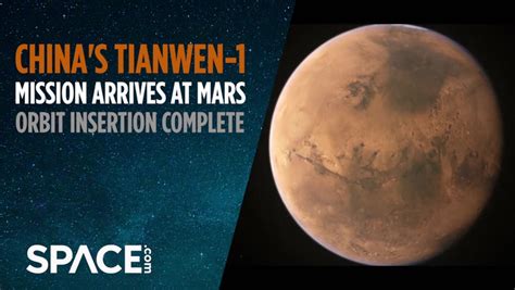 China's Tianwen-1 mission arrives at Mars! Orbit insertion complete - Space Showcase