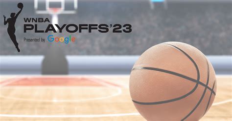 2023 WNBA Playoffs presented by Google