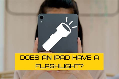 Does An IPad Have A Flashlight? - The Gadget Buyer | Tech Advice