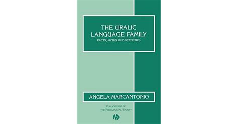 The Uralic Language Family: Facts, Myths and Statistics by Angela ...
