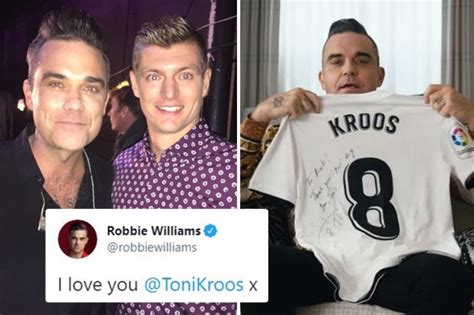 Toni Kroos and Robbie Williams' bizarre bromance from gushing tweets to plea for Germany star to ...