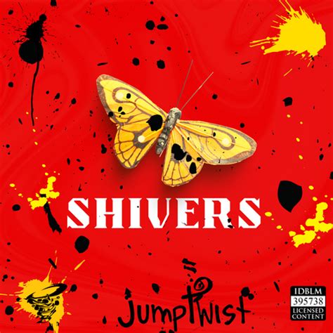 Shivers – Jumptwist