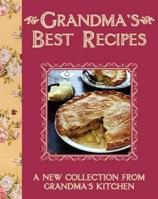 Grandma's Best Recipes by Love Food | Goodreads