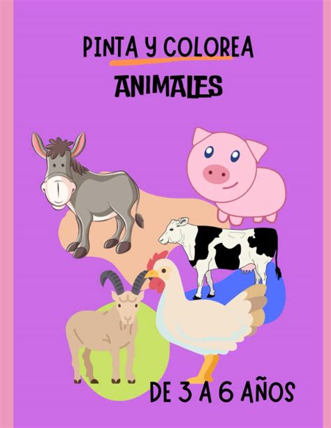 Buy PINTA Y COLOREA ANIMALES: Pinta y colorea mientras aprendes los nombres de los animales en ...