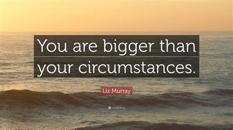 Liz Murray Quotes (18 wallpapers) - Quotefancy